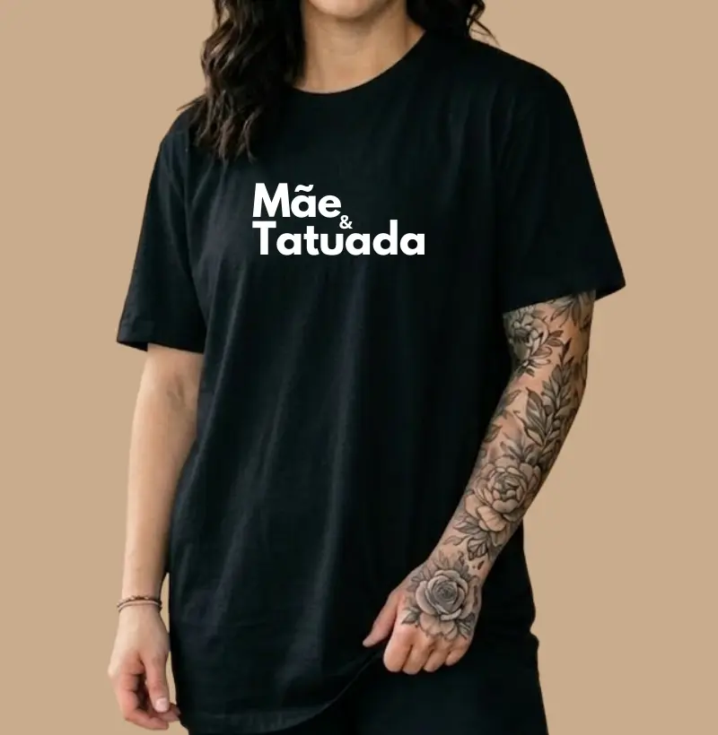 Mãe e tatuada
