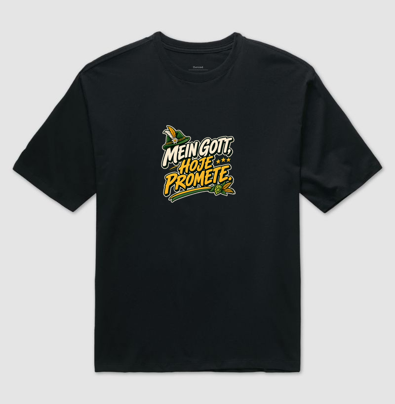 Mein Gott, hoje promete - Camiseta Oversized