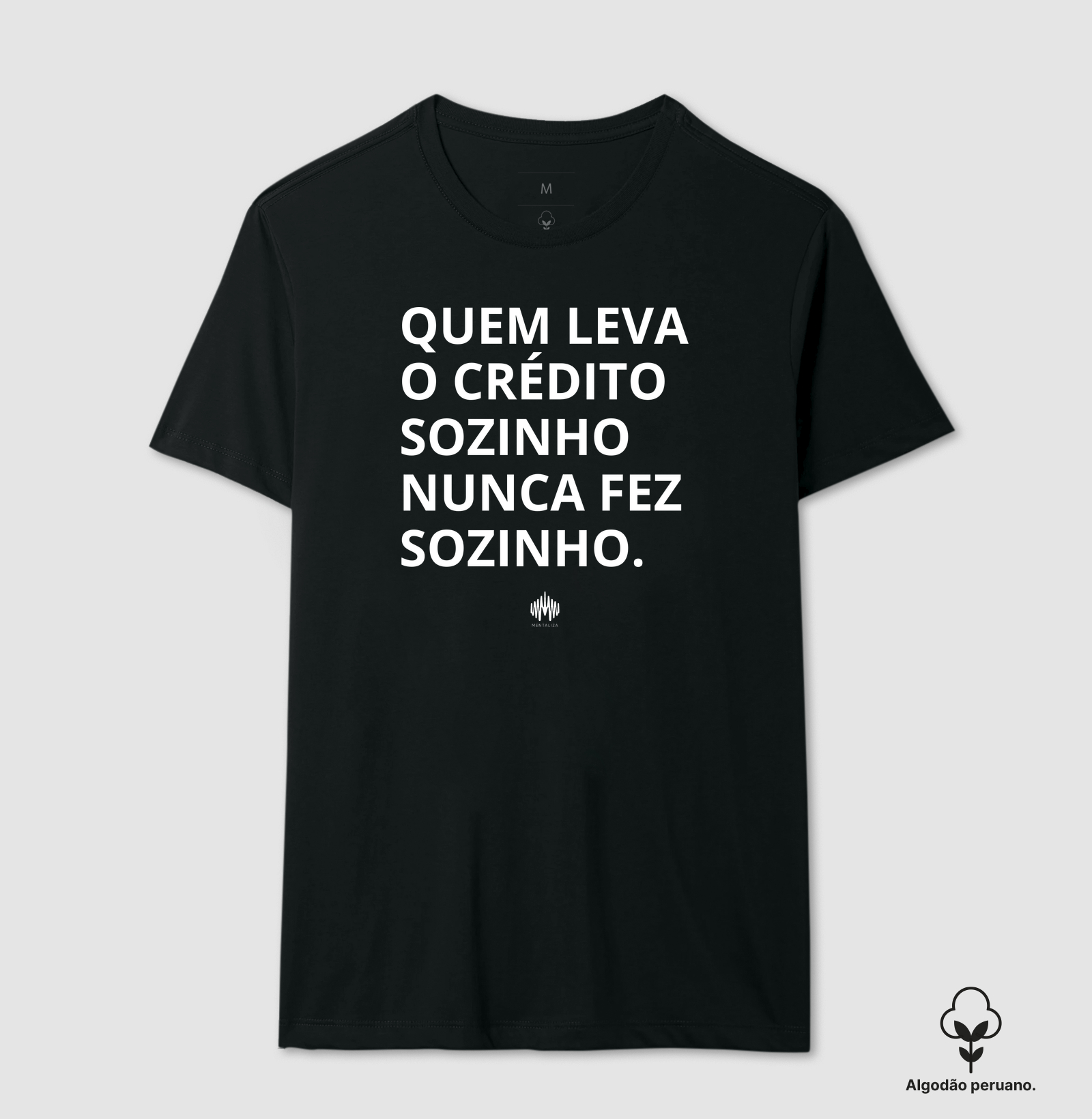 Quem Leva o Crédito Sozinho Nunca Fez Sozinho.