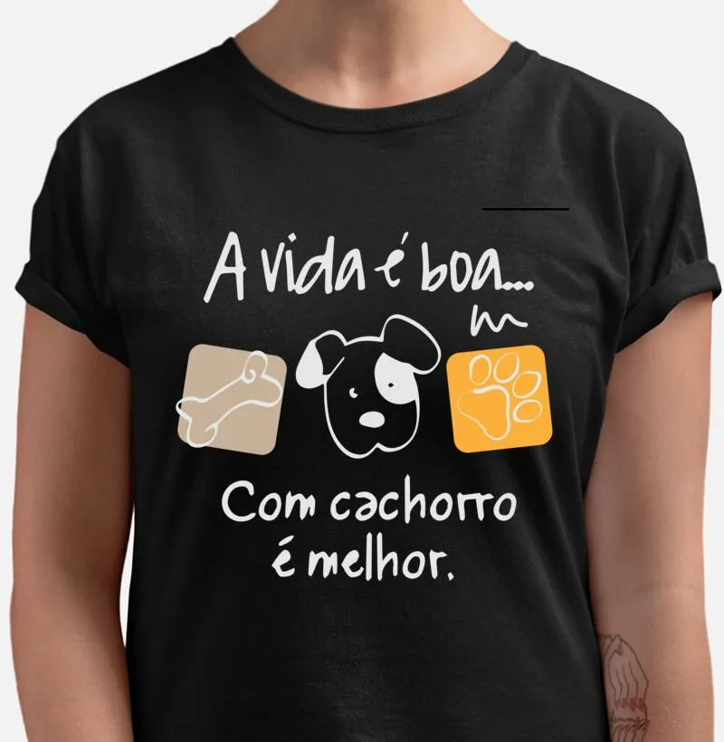 Camiseta e babylook A Vida é Boa