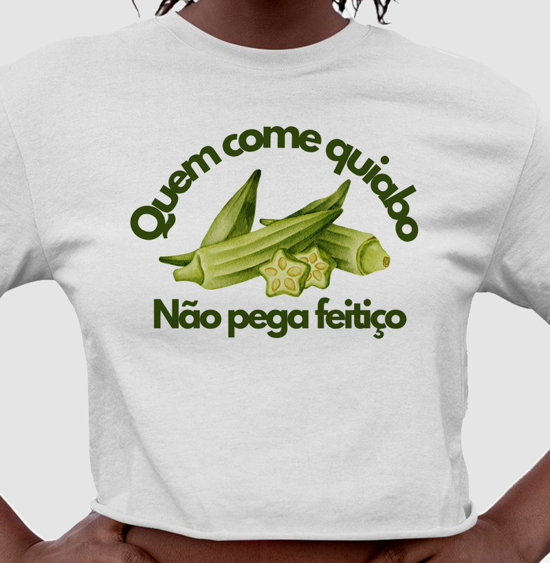 Quem come quiabo não pega feitiço - Cropped