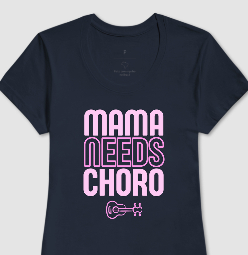 Mama Needs Choro