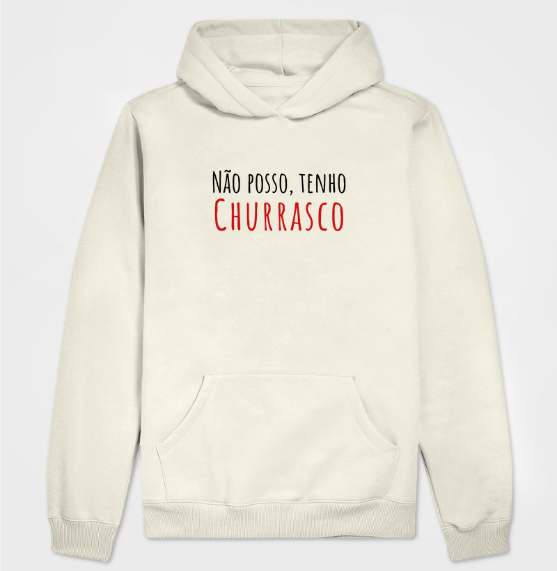 Moletom Não posso tem Churrasco (com capuz)
