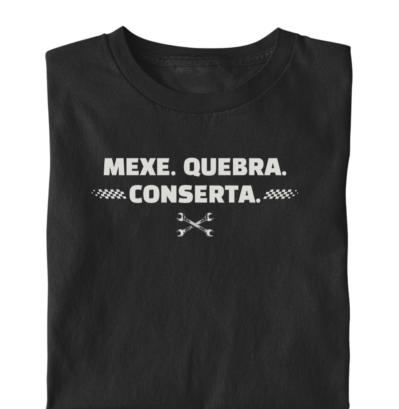 Mexe, Quebra, Conserta