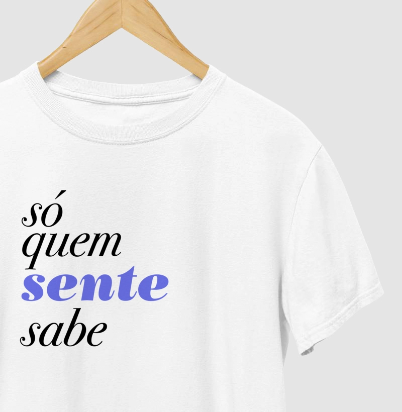 Só quem sente sabe