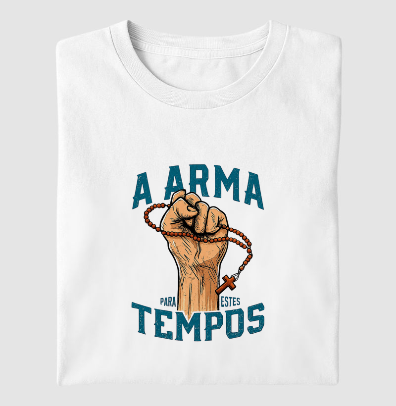 Camiseta A Arma Para Estes Tempos