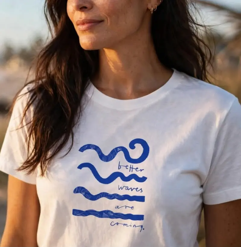Better Waves Are Coming 