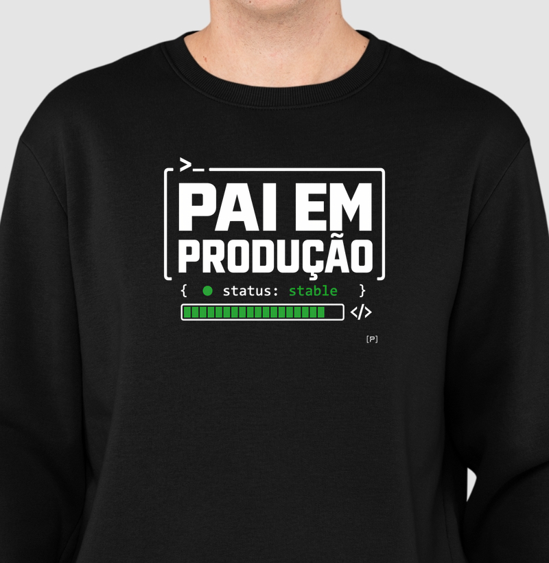 Suéter Moletom Pai em Produção — Status: Stable