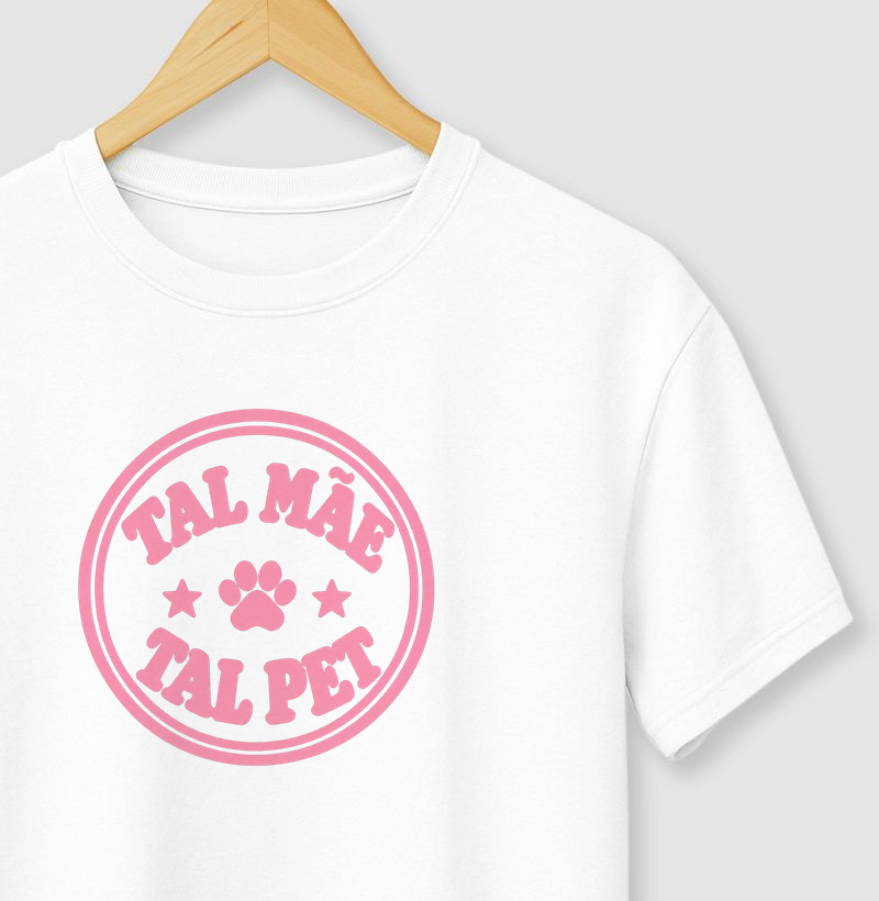 Tal Mãe, Tal Pet - Camiseta