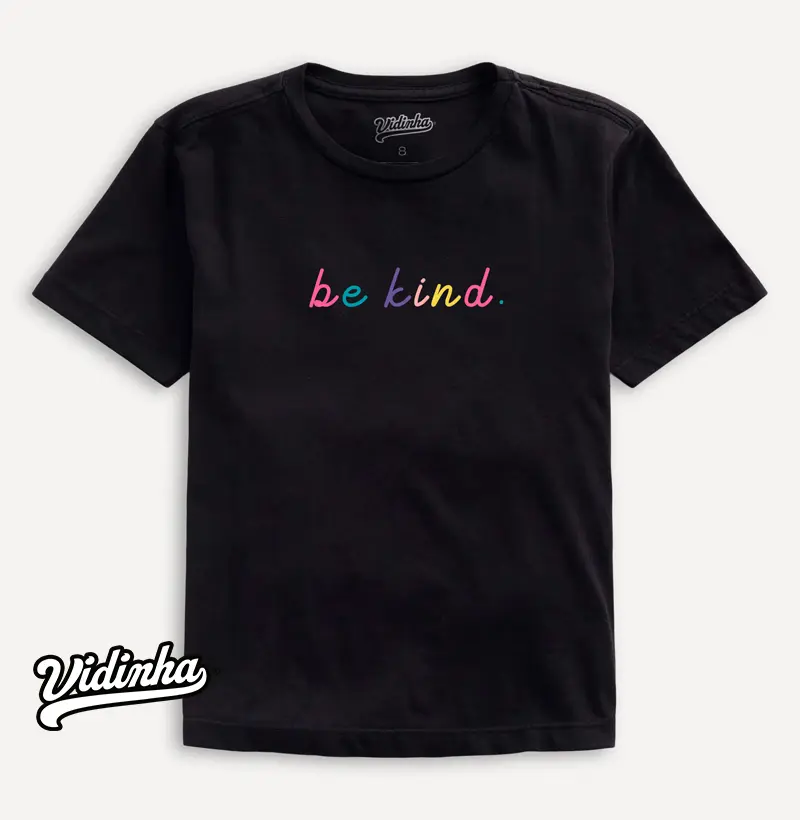Camiseta Vidinha Be Kind