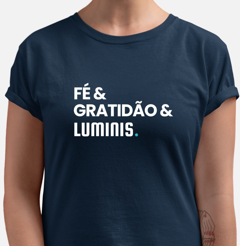 Camiseta Fé, Gratidão e Luminis