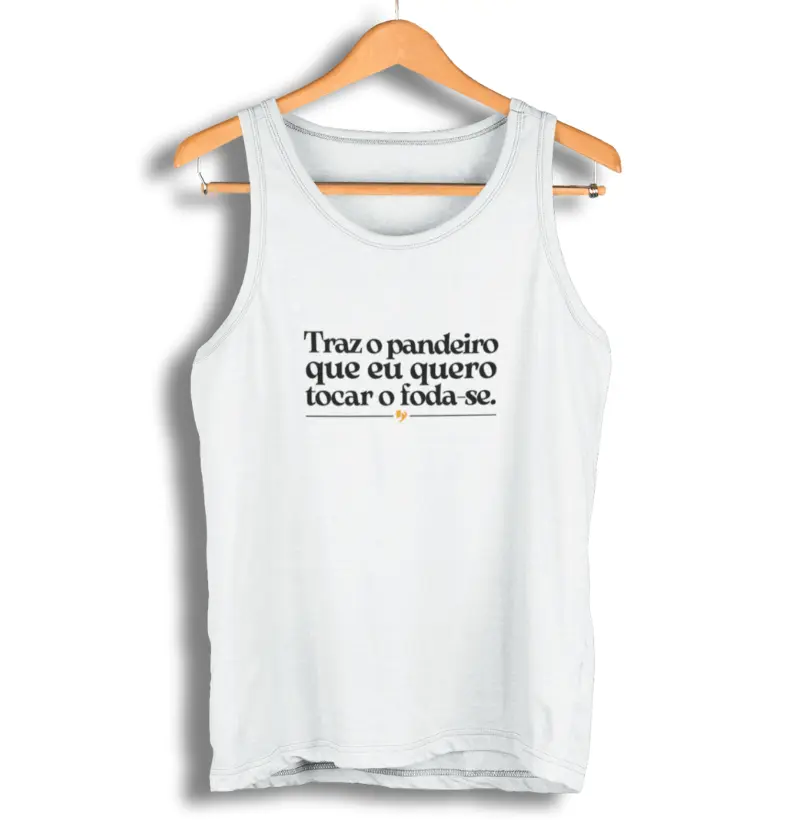 Traz o pandeiro que eu quero tocar o foda-se
