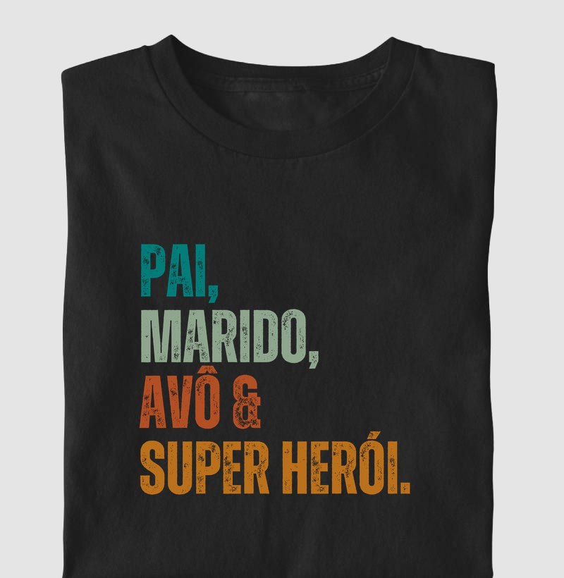 Pai, Marido, Avô e Super Herói