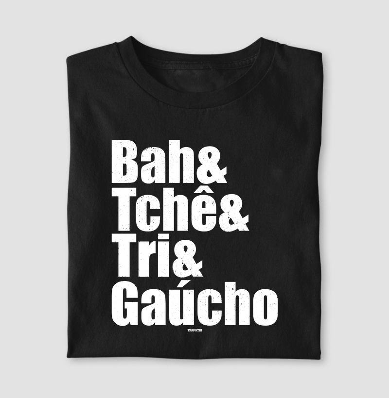 Bah & Tchê & Tri & Gaúcho