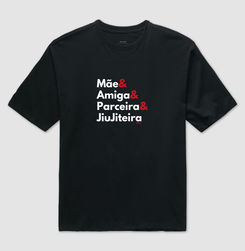 Mãe, Amiga, Parceira e JiuJiteira