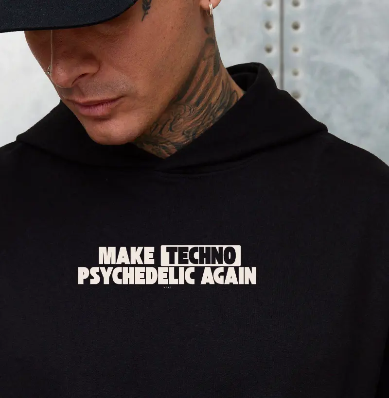 MAKE TECHNO PSYCHEDELIC AGAIN