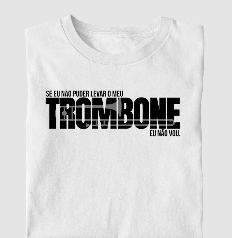 Sem meu Trombone eu não vou