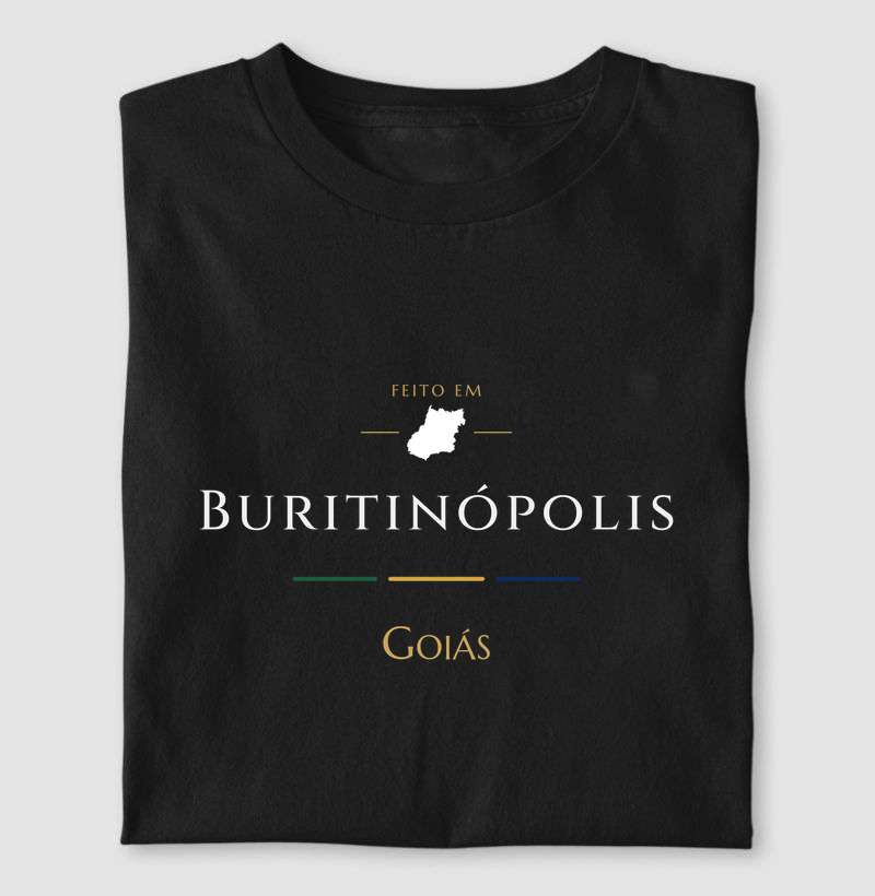 Feito em Buritinópolis GO - Camiseta