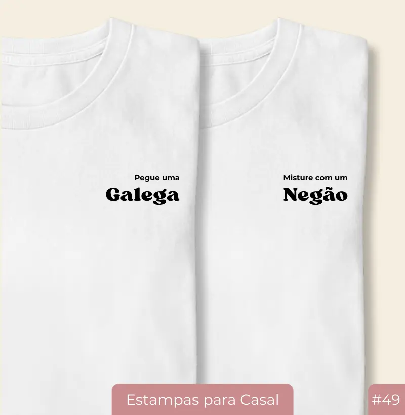 Camiseta Casal20 – Pegue uma Galega (#49)