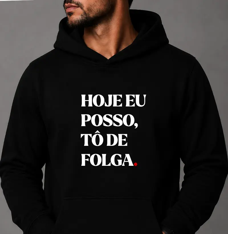 Hoje eu posso, tô de folga