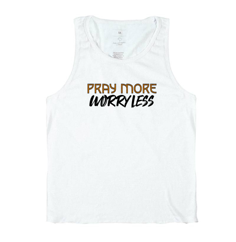 Pray More, Worry Less - Estampa Preta