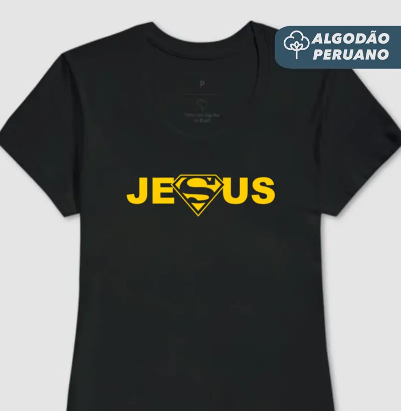 Camiseta Feminina Algodão Peruano Jesus Super - Camiseta Algodão Peruano