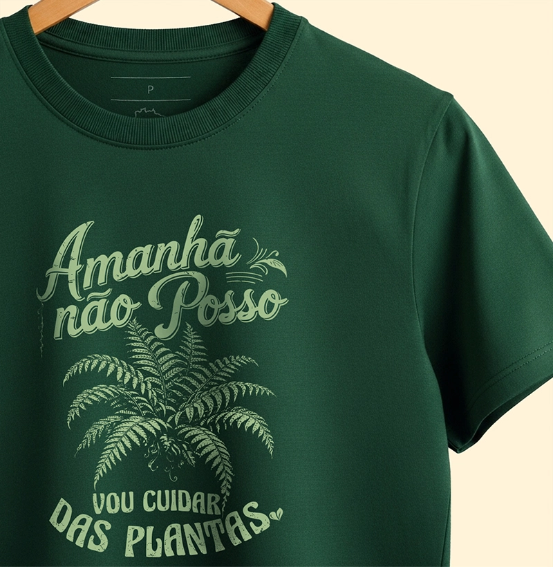 Amanhã não posso, vou cuidar das plantas 