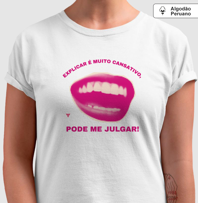 Explicar é muito cansativo, pode me julgar!