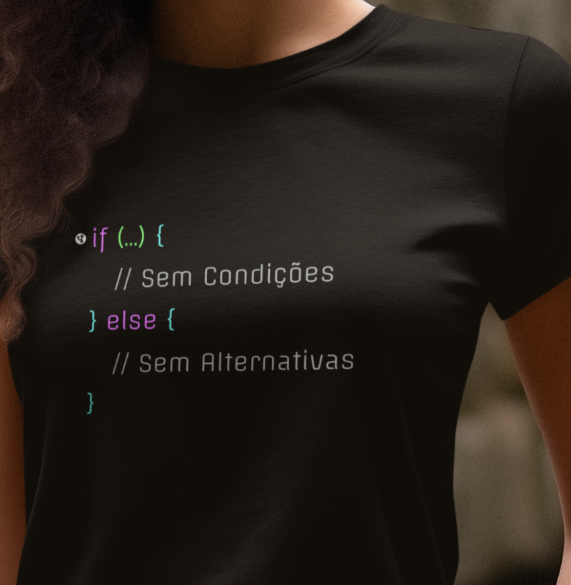 If Sem Condições, Else Sem Alternativas