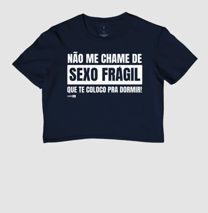 Não me chame de sexo frágil...