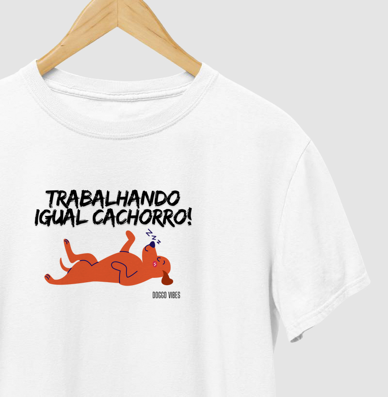 Trabalhando igual cachorro
