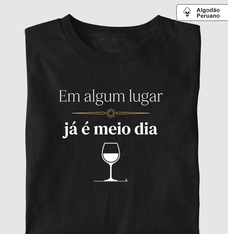 Camiseta Vinho - Em Algum Lugar já é Meio Dia
