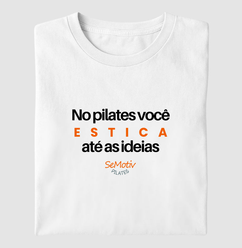 No pilates você estica até as ideias
