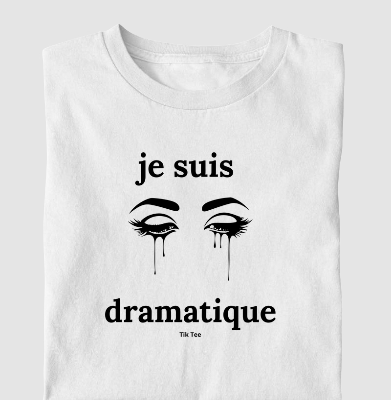 Je suis dramatique