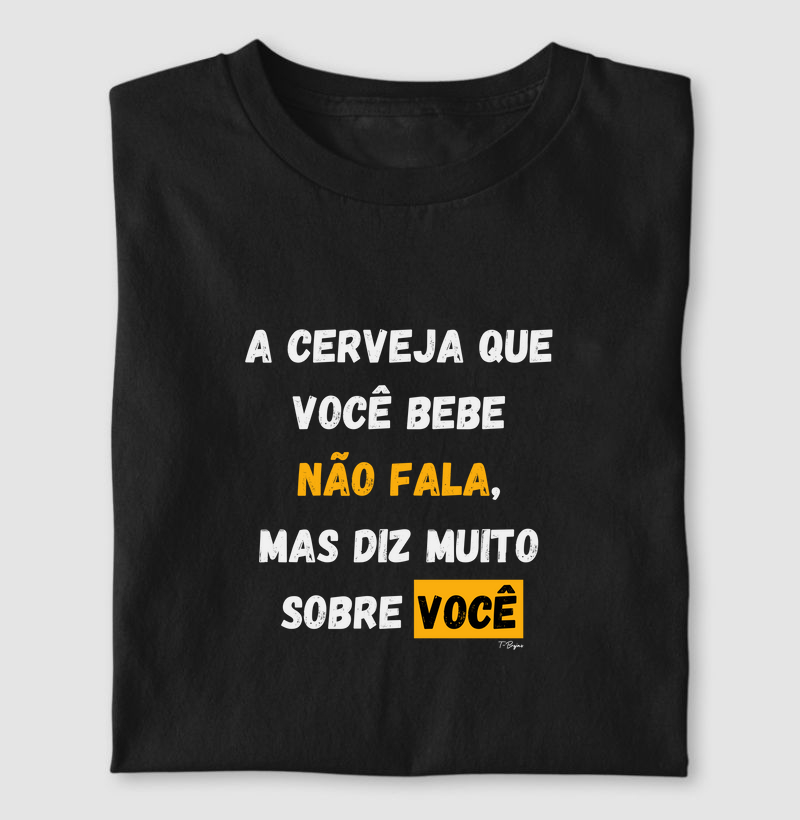 A cerveja que você bebe não fala
