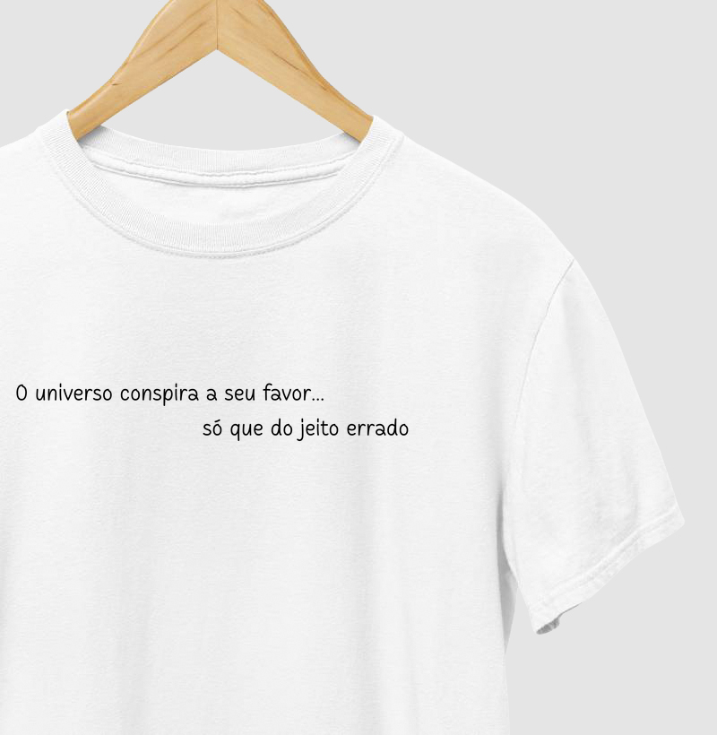 O universo conspira a seu favor… só que do jeito errado