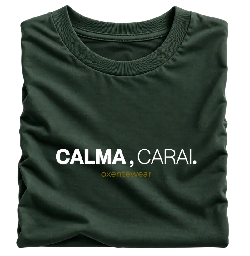 Camiseta "Calma, carai." | OxenteWear