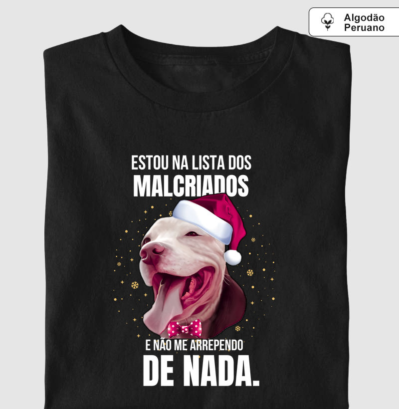 ESTOU NA LISTA DOS MALCRIADOS E NÃO ME ARREPENDO DE NADA 