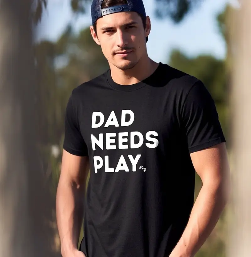 DAD NEEDS PLAY