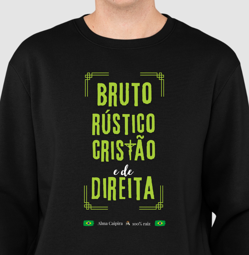 Bruto, rústico, cristão e de direita