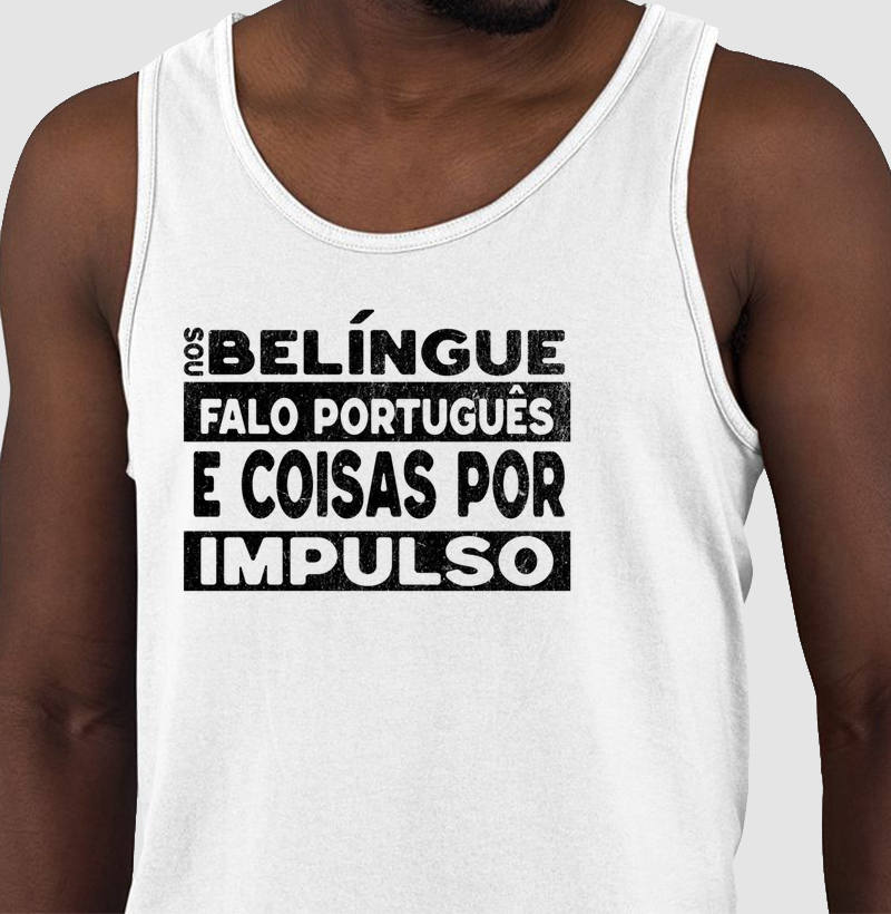 Sou bilíngue: falo português e coisas por impulso.