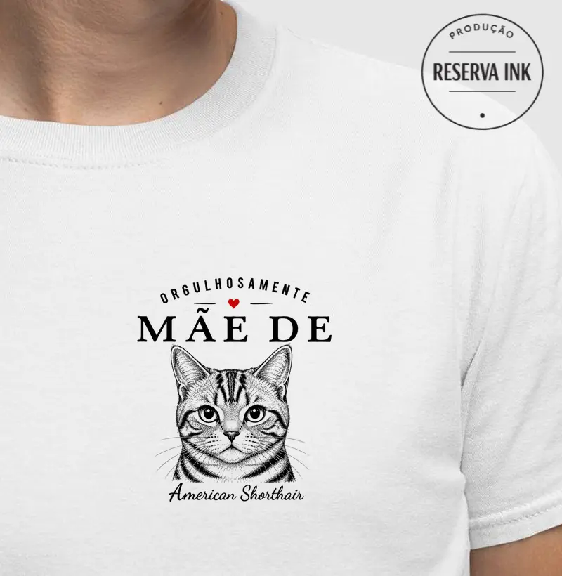 Orgulhosamente Mãe de American Shorthair