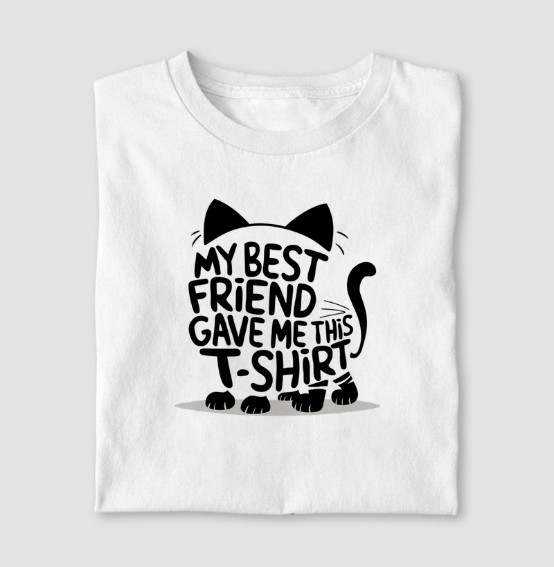 My Best Friend Gave Me