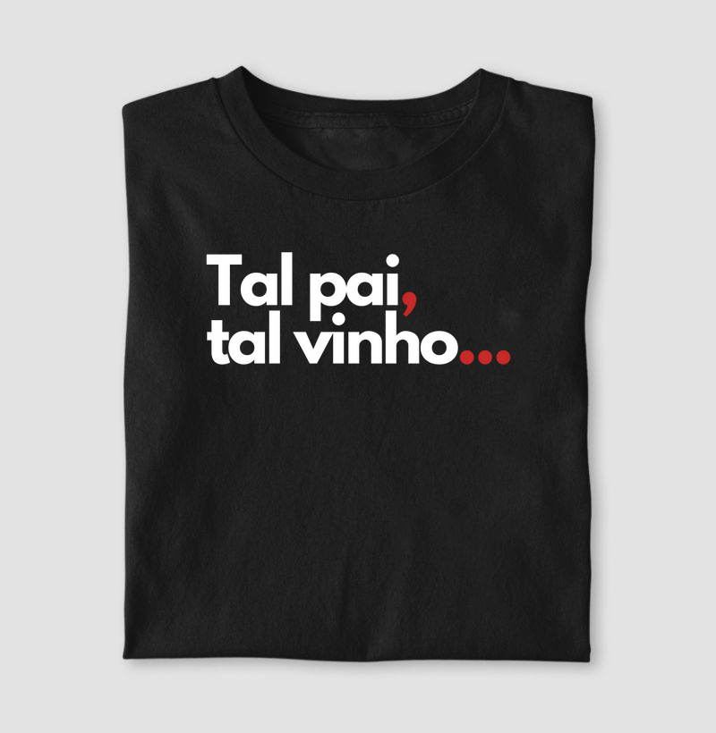 Tal pai, tal vinho...