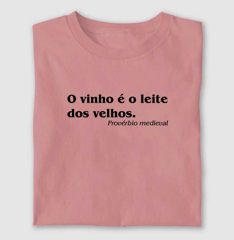 O Vinho é o Leite dos Velhos