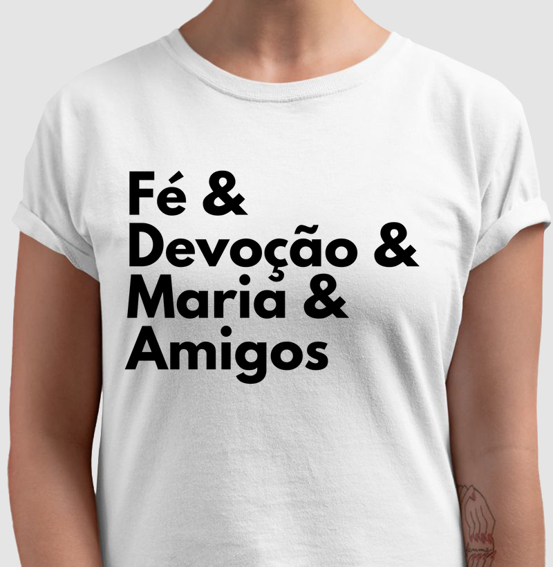 Fé e Devoção e Maria e Amigos