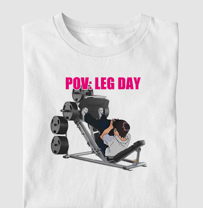 POV: LEG DAY
