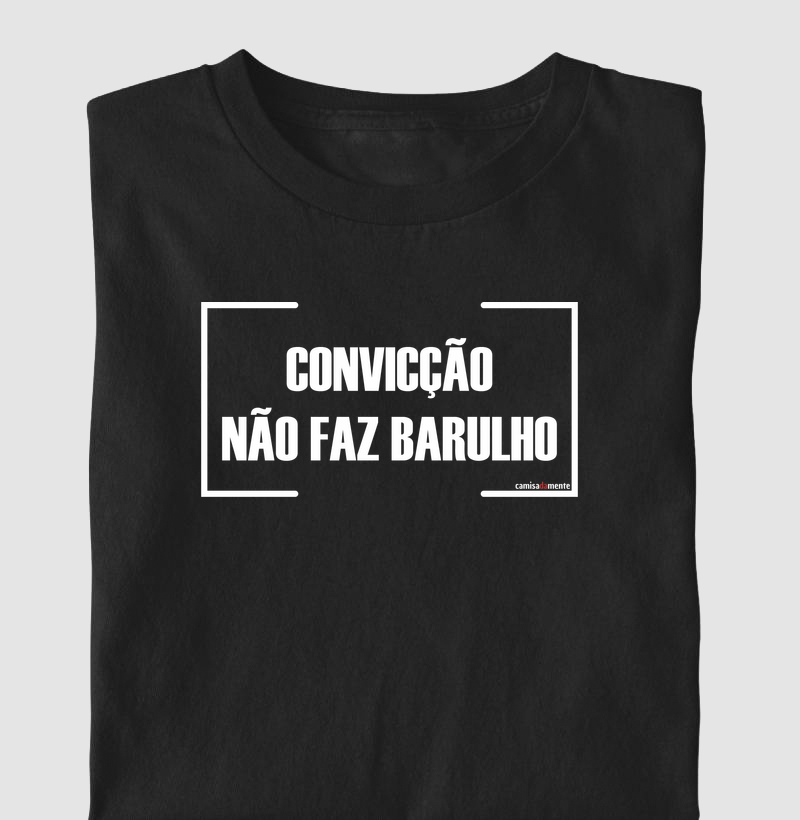 Homem com convição - Camiseta