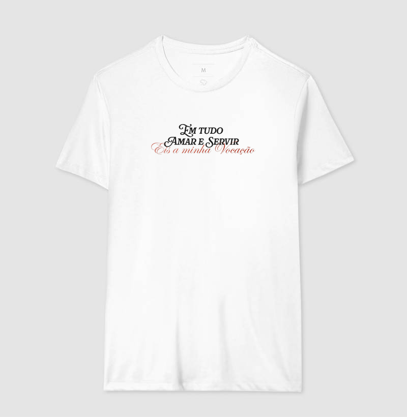 T-shirt | Em Tudo Amar e Servir Eis a Minha Vocação