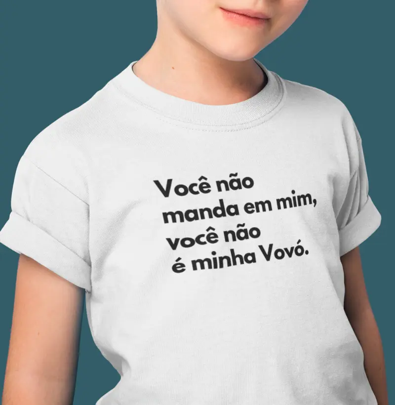 Você não manda em mim, você não é minha Vovó. (infantil)